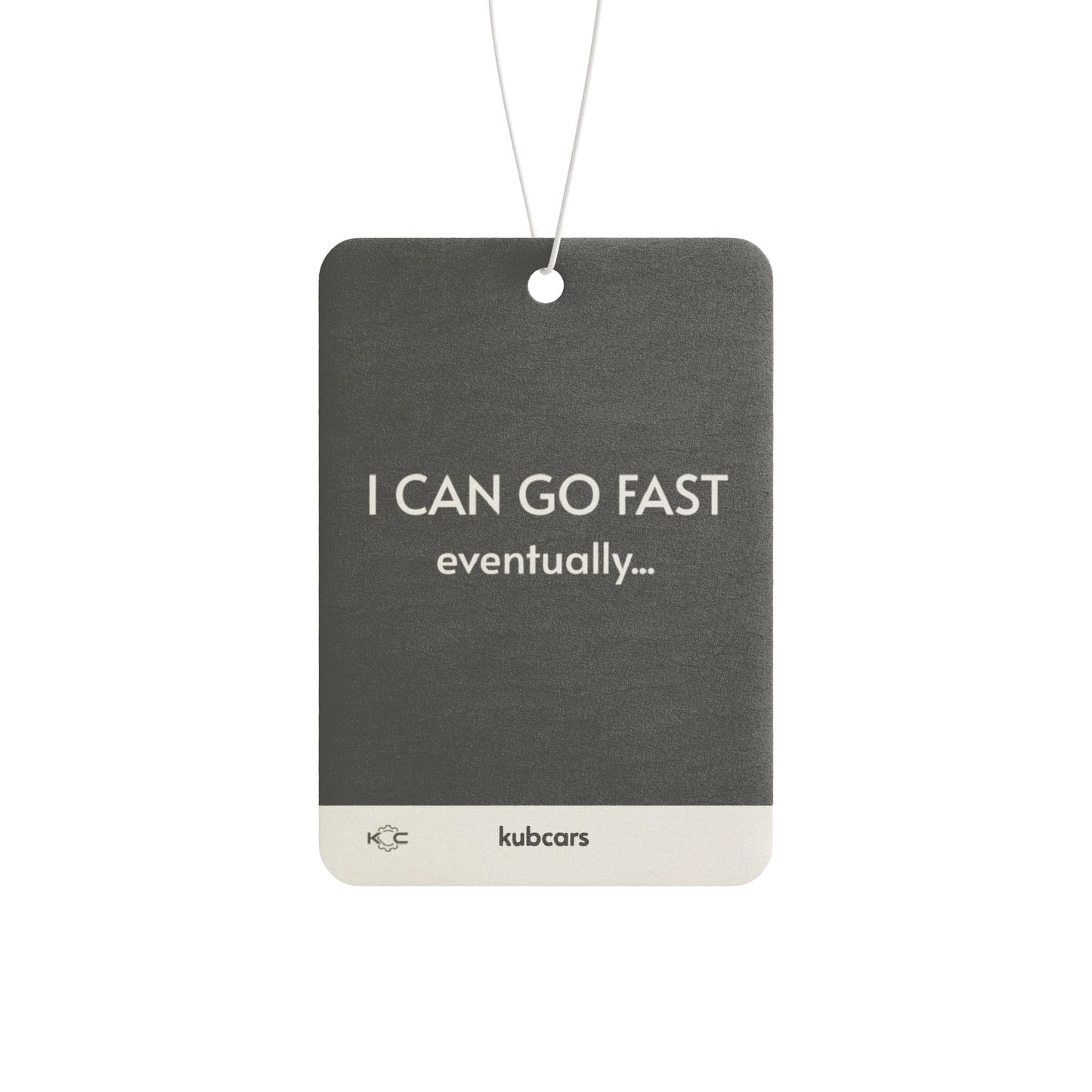 Car Air Freshener — "I Can Go Fast... eventually"